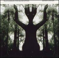 Flying Saucer Attack : Distant Station